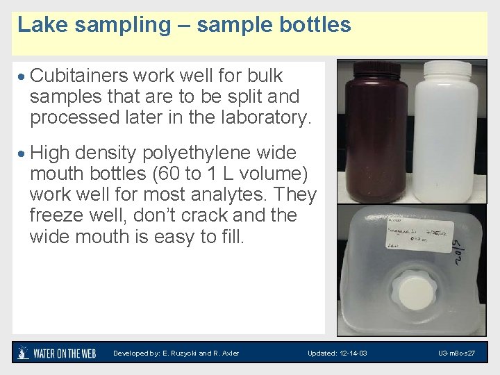 Lake sampling – sample bottles · Cubitainers work well for bulk samples that are