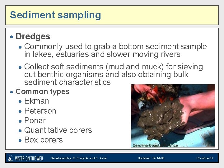 Sediment sampling · Dredges · Commonly used to grab a bottom sediment sample in