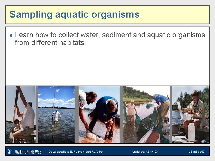 Sampling aquatic organisms · Learn how to collect water, sediment and aquatic organisms from