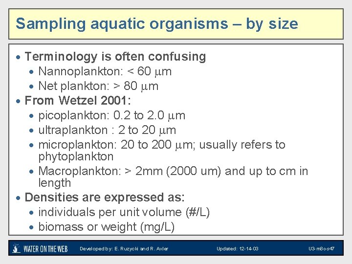 Sampling aquatic organisms – by size · Terminology is often confusing · Nannoplankton: <