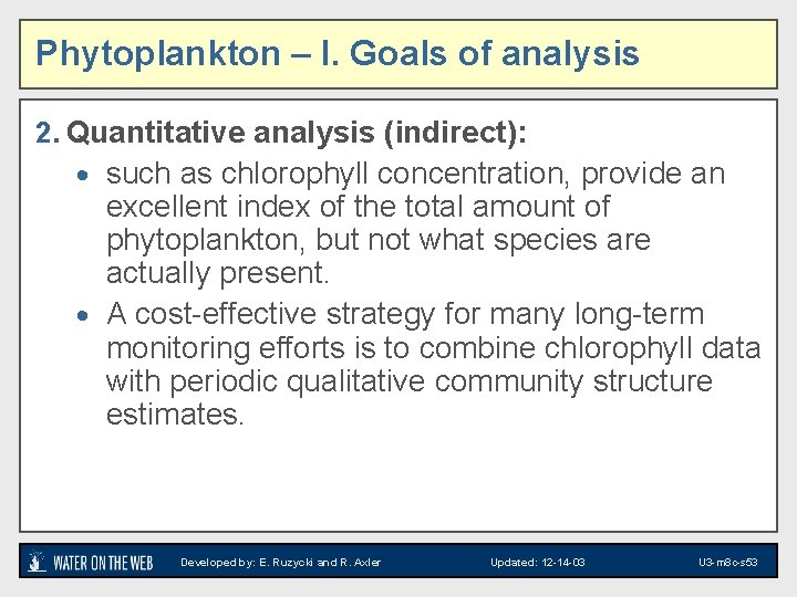 Phytoplankton – I. Goals of analysis 2. Quantitative analysis (indirect): · such as chlorophyll