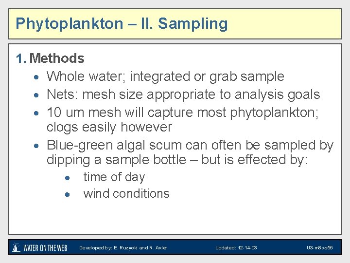 Phytoplankton – II. Sampling 1. Methods · Whole water; integrated or grab sample ·