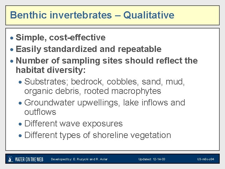 Benthic invertebrates – Qualitative · Simple, cost-effective · Easily standardized and repeatable · Number