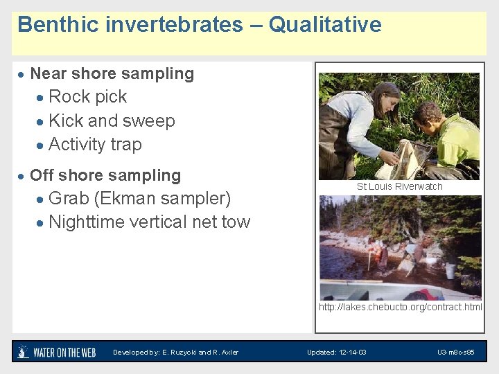 Benthic invertebrates – Qualitative · Near shore sampling · Rock pick · Kick and