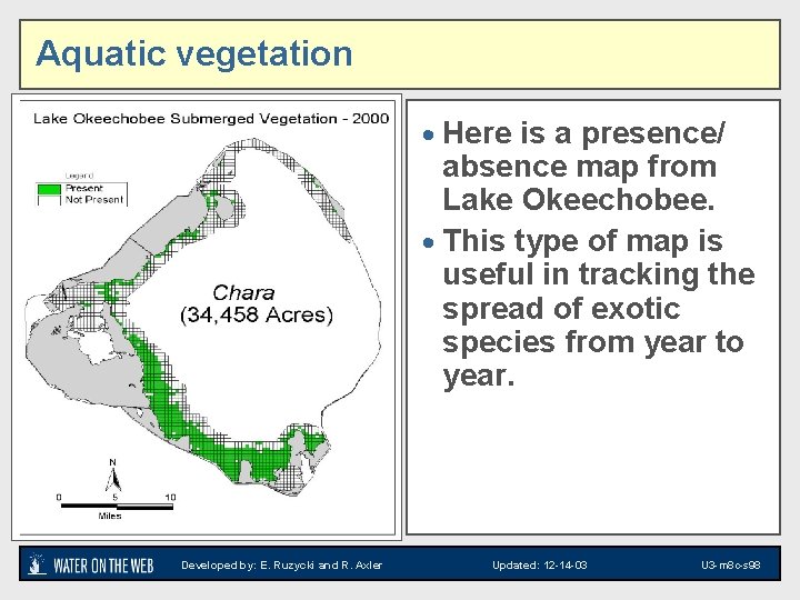 Aquatic vegetation · Here is a presence/ absence map from Lake Okeechobee. · This