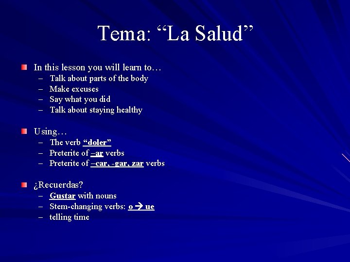 Tema: “La Salud” In this lesson you will learn to… – – Talk about