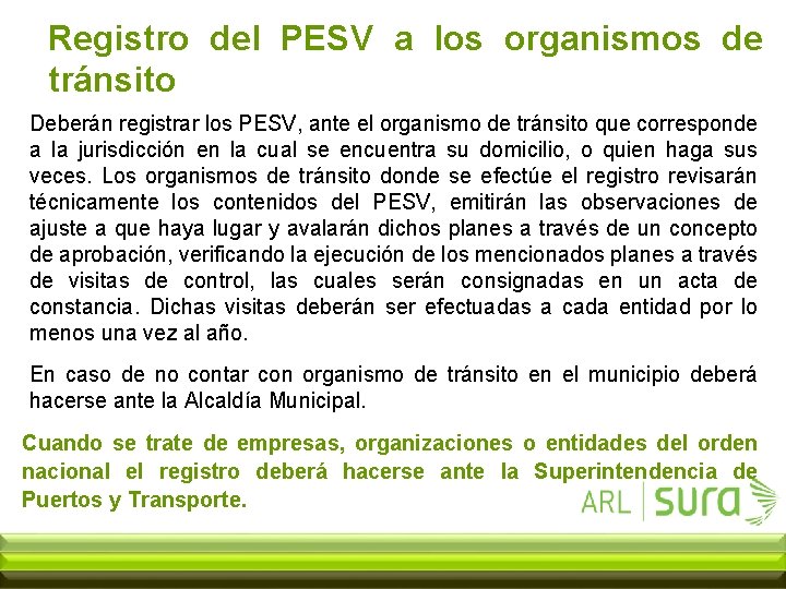 Registro del PESV a los organismos de tránsito Deberán registrar los PESV, ante el