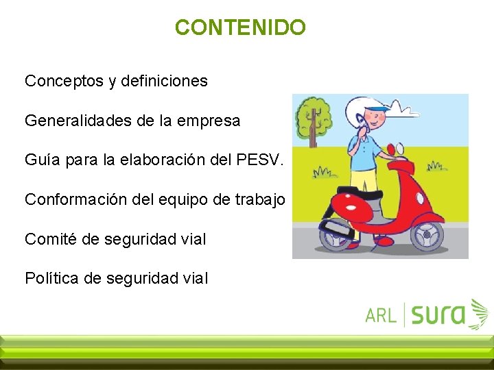 CONTENIDO Conceptos y definiciones Generalidades de la empresa Guía para la elaboración del PESV.