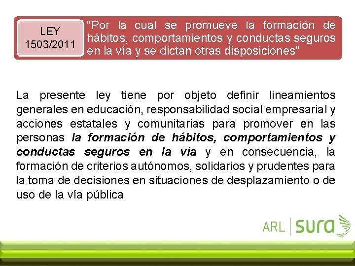 LEY 1503/2011 "Por la cual se promueve la formación de hábitos, comportamientos y conductas