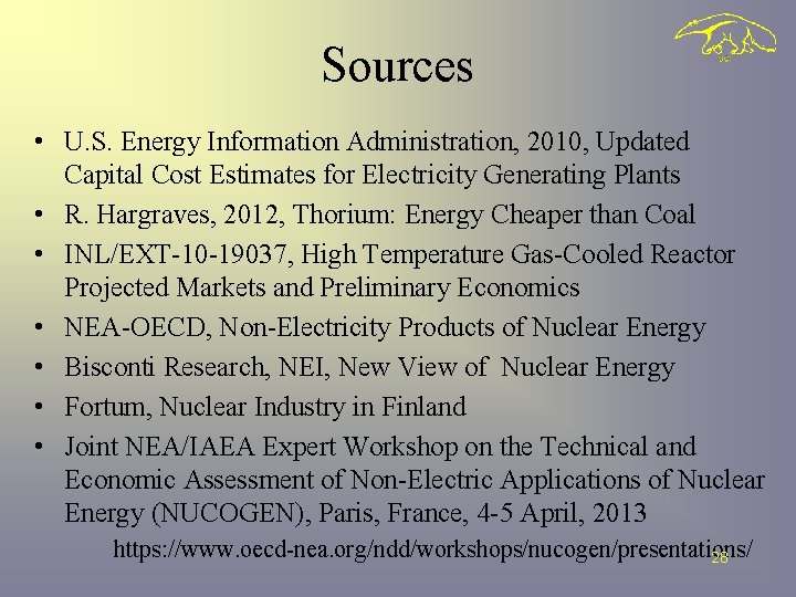 Sources • U. S. Energy Information Administration, 2010, Updated Capital Cost Estimates for Electricity