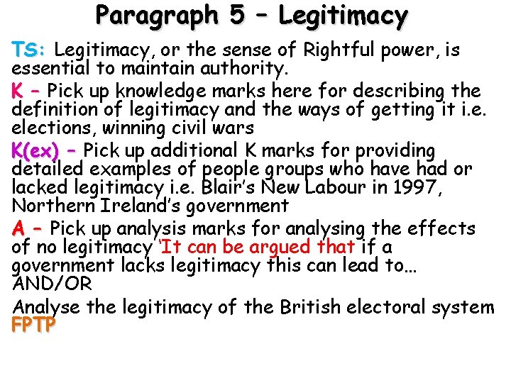 Paragraph 5 – Legitimacy TS: Legitimacy, or the sense of Rightful power, is essential