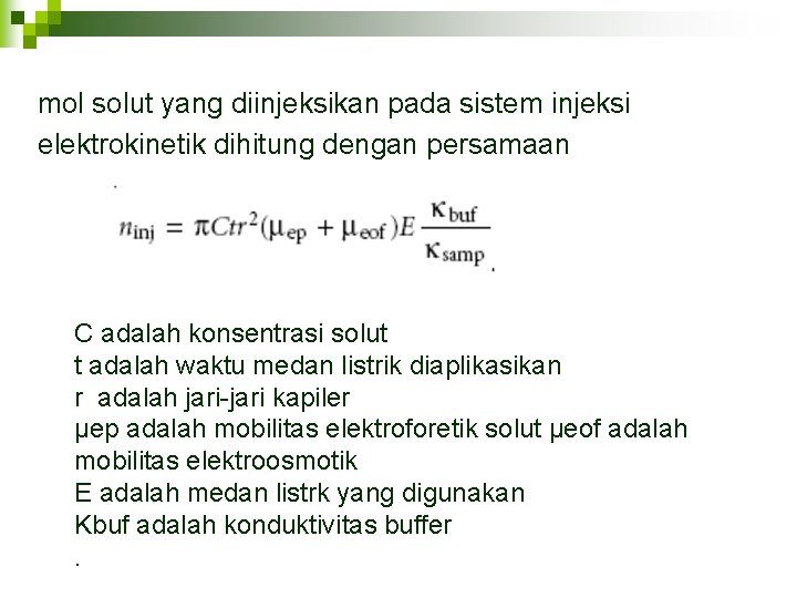 mol solut yang diinjeksikan pada sistem injeksi elektrokinetik dihitung dengan persamaan C adalah konsentrasi