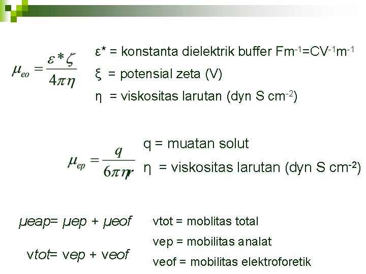 ε* = konstanta dielektrik buffer Fm-1=CV-1 m-1 ξ = potensial zeta (V) η =