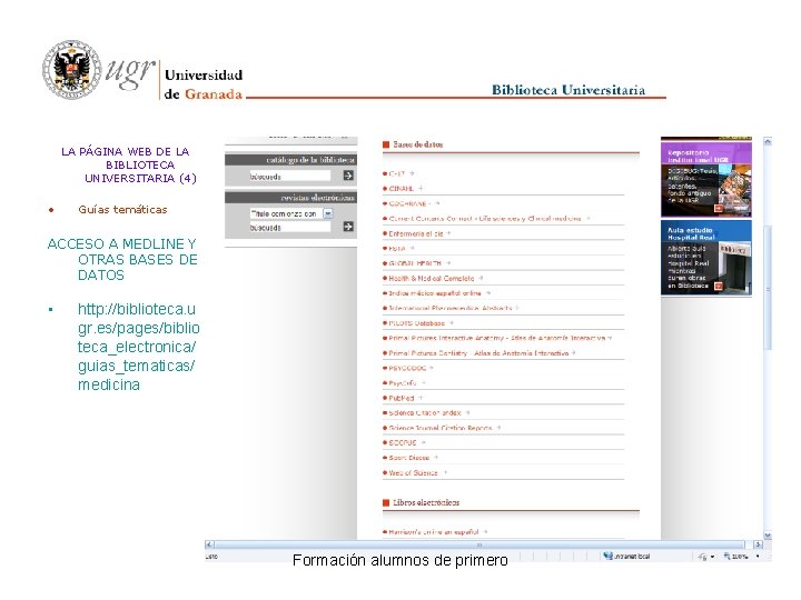 LA PÁGINA WEB DE LA BIBLIOTECA UNIVERSITARIA (4) • Guías temáticas ACCESO A MEDLINE