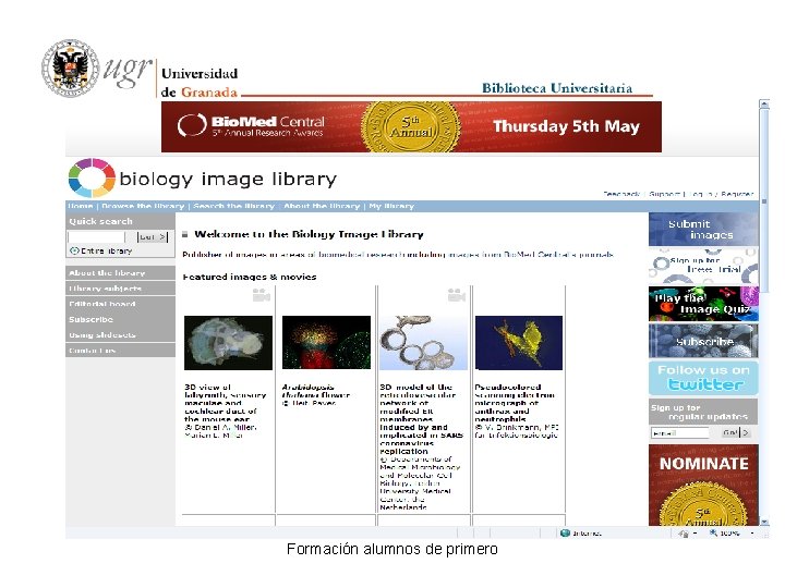 BIBLIOTECA DE IMÁGENES BIOLOGÍA http: //www. biologyimagelibrary. com/home Formación alumnos de primero 