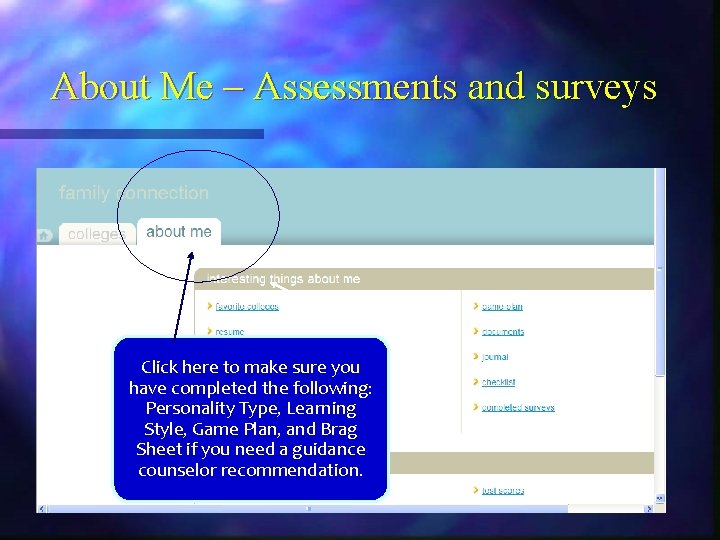 About Me – Assessments and surveys Click here to make sure you have completed