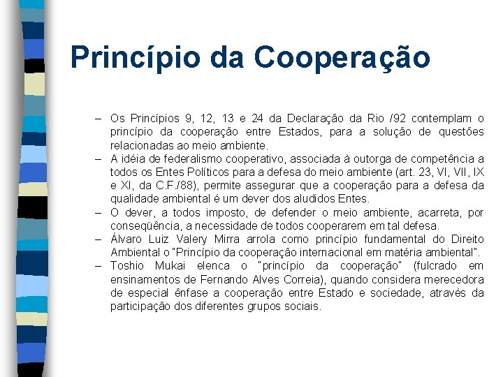 Princípio da Cooperação – Os Princípios 9, 12, 13 e 24 da Declaração da