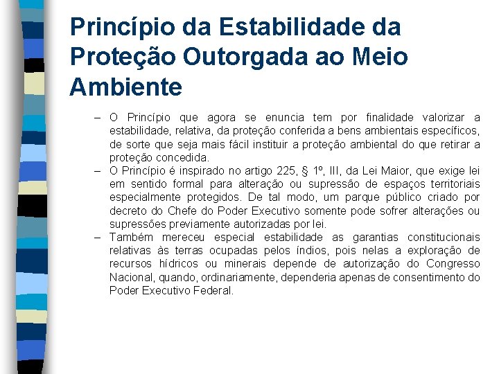 Princípio da Estabilidade da Proteção Outorgada ao Meio Ambiente – O Princípio que agora