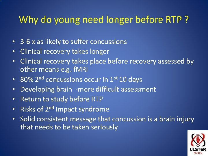 Why do young need longer before RTP ? • 3 -6 x as likely