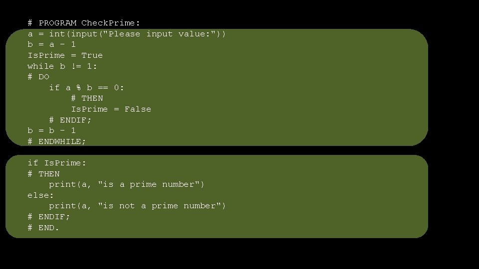 # PROGRAM Check. Prime: a = int(input("Please input value: ")) b = a -