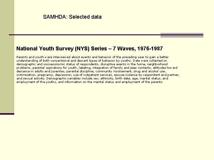 SAMHDA: Selected data National Youth Survey (NYS) Series – 7 Waves, 1976 -1987 Parents