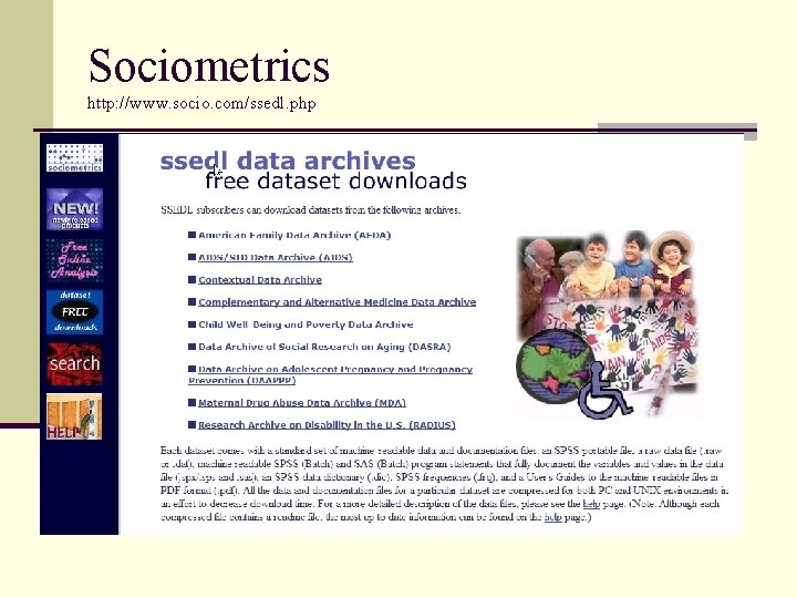 Sociometrics http: //www. socio. com/ssedl. php 