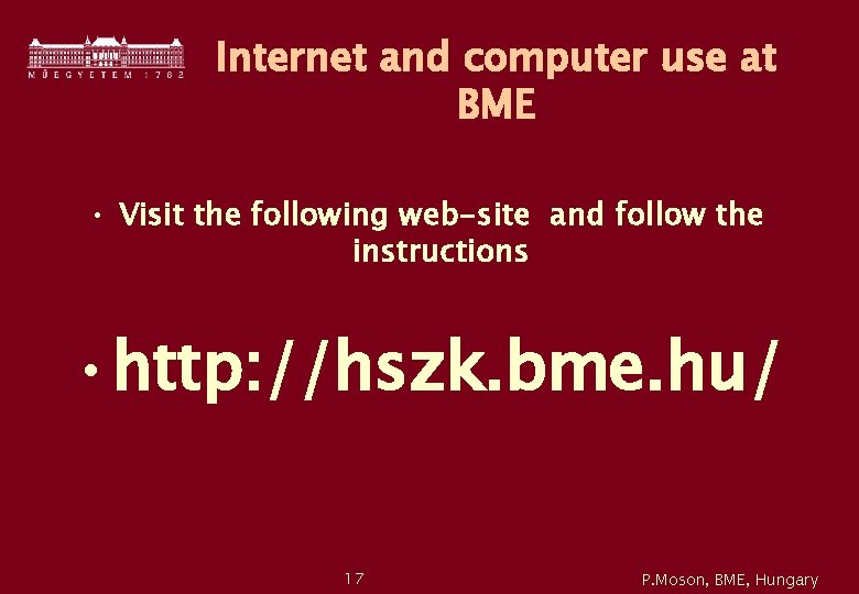 Internet and computer use at BME • Visit the following web-site and follow the