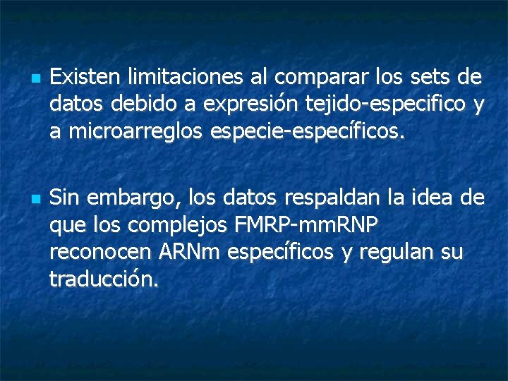  Existen limitaciones al comparar los sets de datos debido a expresión tejido-especifico y