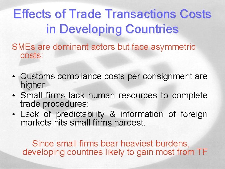 Effects of Trade Transactions Costs in Developing Countries SMEs are dominant actors but face