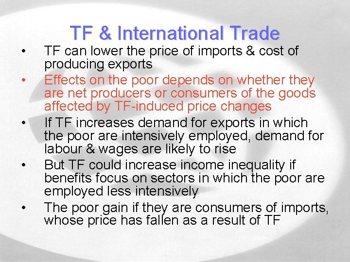  • • • TF & International Trade TF can lower the price of