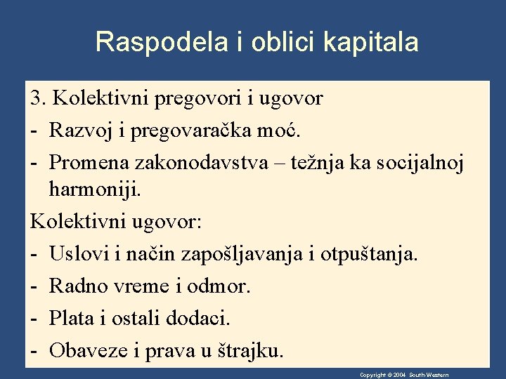 Raspodela i oblici kapitala 3. Kolektivni pregovori i ugovor - Razvoj i pregovaračka moć.