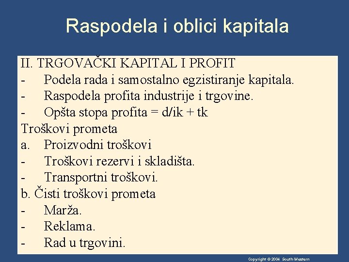 Raspodela i oblici kapitala II. TRGOVAČKI KAPITAL I PROFIT - Podela rada i samostalno