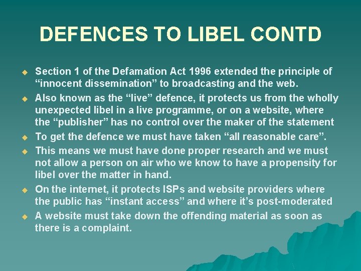 DEFENCES TO LIBEL CONTD u u u Section 1 of the Defamation Act 1996