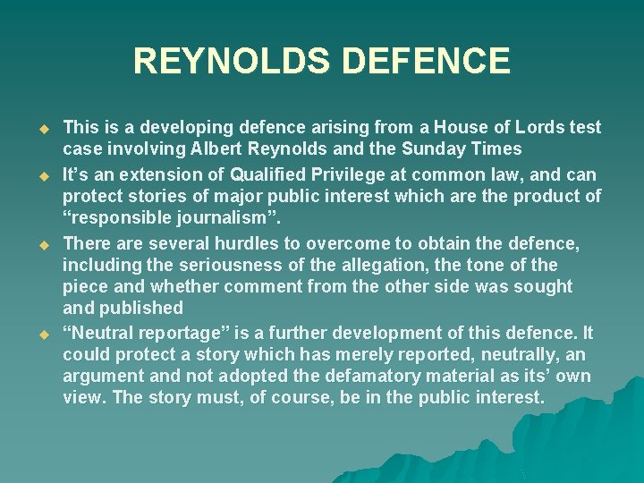 REYNOLDS DEFENCE u u This is a developing defence arising from a House of