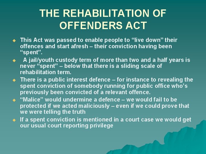 THE REHABILITATION OF OFFENDERS ACT u u u This Act was passed to enable