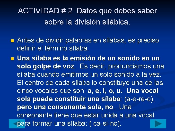 ACTIVIDAD # 2 Datos que debes saber sobre la división silábica. n n Antes