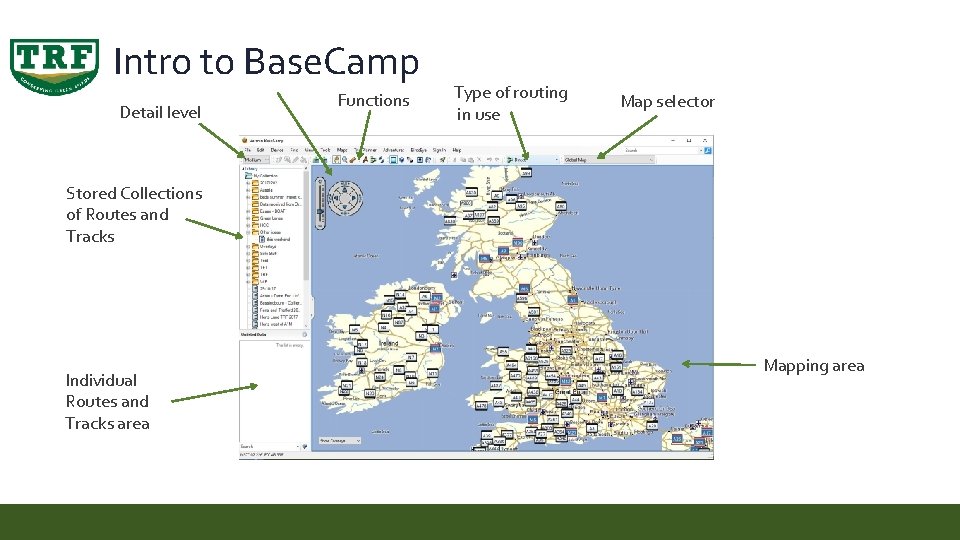 Intro to Base. Camp Detail level Functions Type of routing in use Map selector