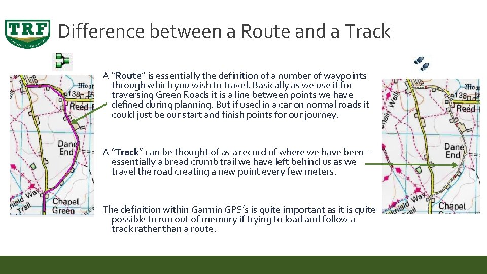Difference between a Route and a Track A “Route” is essentially the definition of