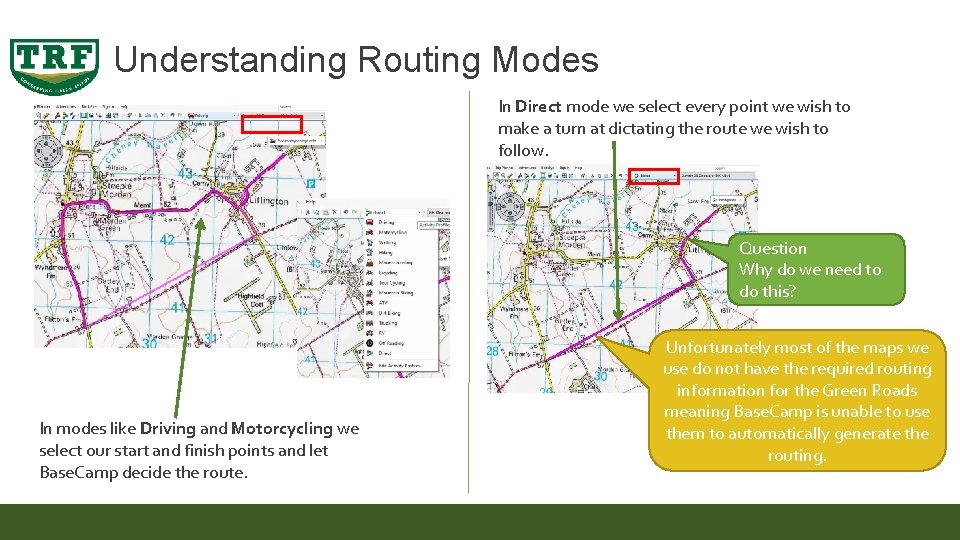 Understanding Routing Modes In Direct mode we select every point we wish to make