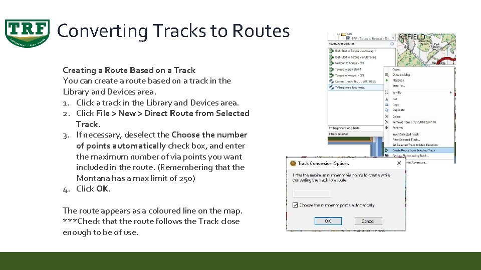 Converting Tracks to Routes Creating a Route Based on a Track You can create