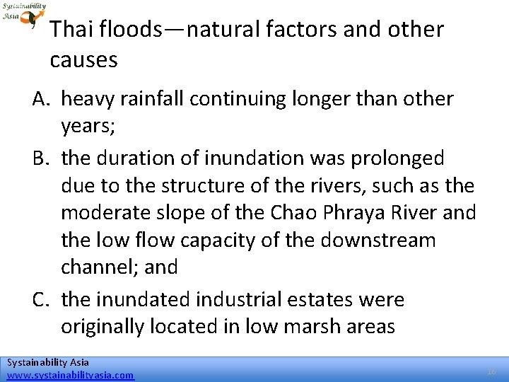 Thai floods—natural factors and other causes A. heavy rainfall continuing longer than other years;