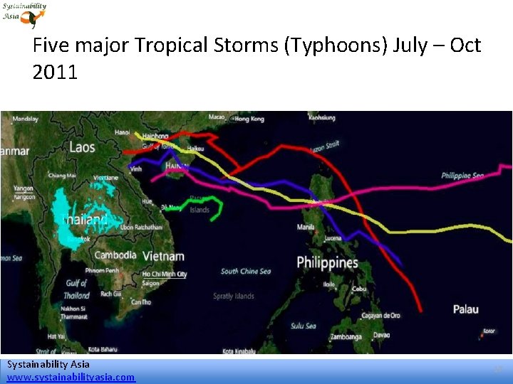 Five major Tropical Storms (Typhoons) July – Oct 2011 Systainability Asia www. systainabilityasia. com