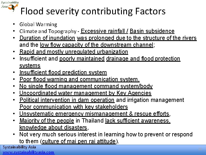 Flood severity contributing Factors • Global Warming • Climate and Topography - Excessive rainfall