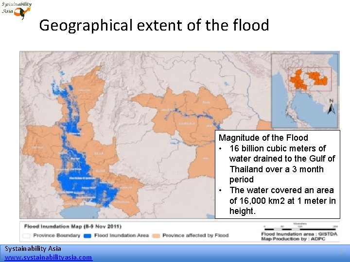 Geographical extent of the flood Magnitude of the Flood • 16 billion cubic meters