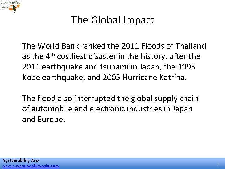 The Global Impact The World Bank ranked the 2011 Floods of Thailand as the