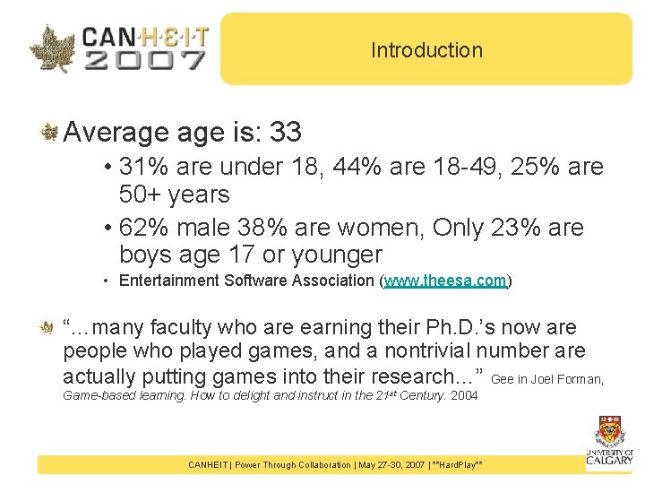 Introduction Average is: 33 • 31% are under 18, 44% are 18 -49, 25%