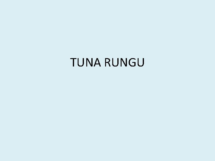 TUNA RUNGU 