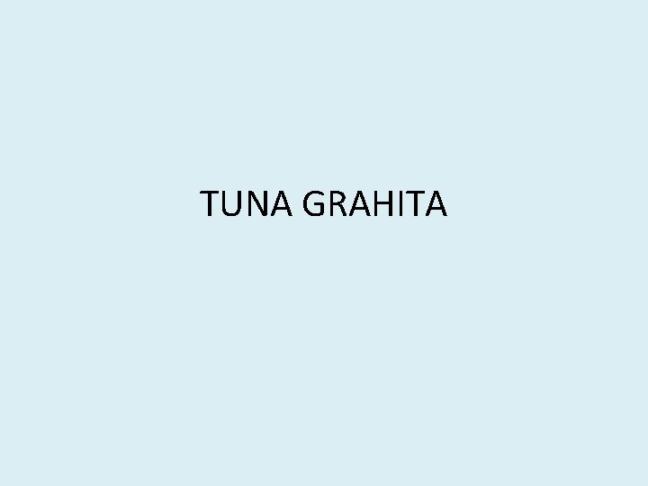 TUNA GRAHITA 