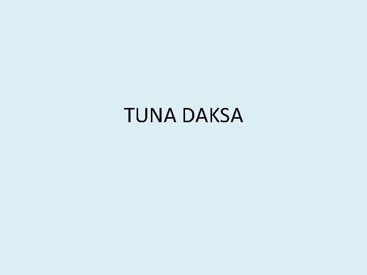 TUNA DAKSA 