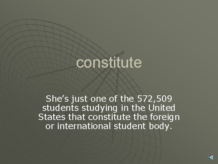 constitute She’s just one of the 572, 509 students studying in the United States